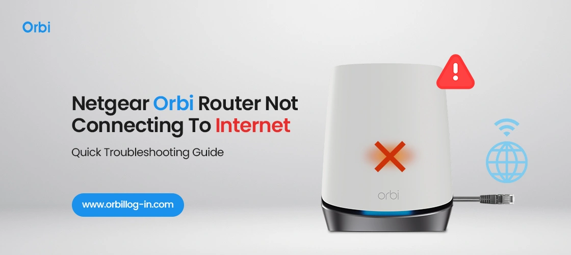 Netgear Orbi Router not connecting to internet